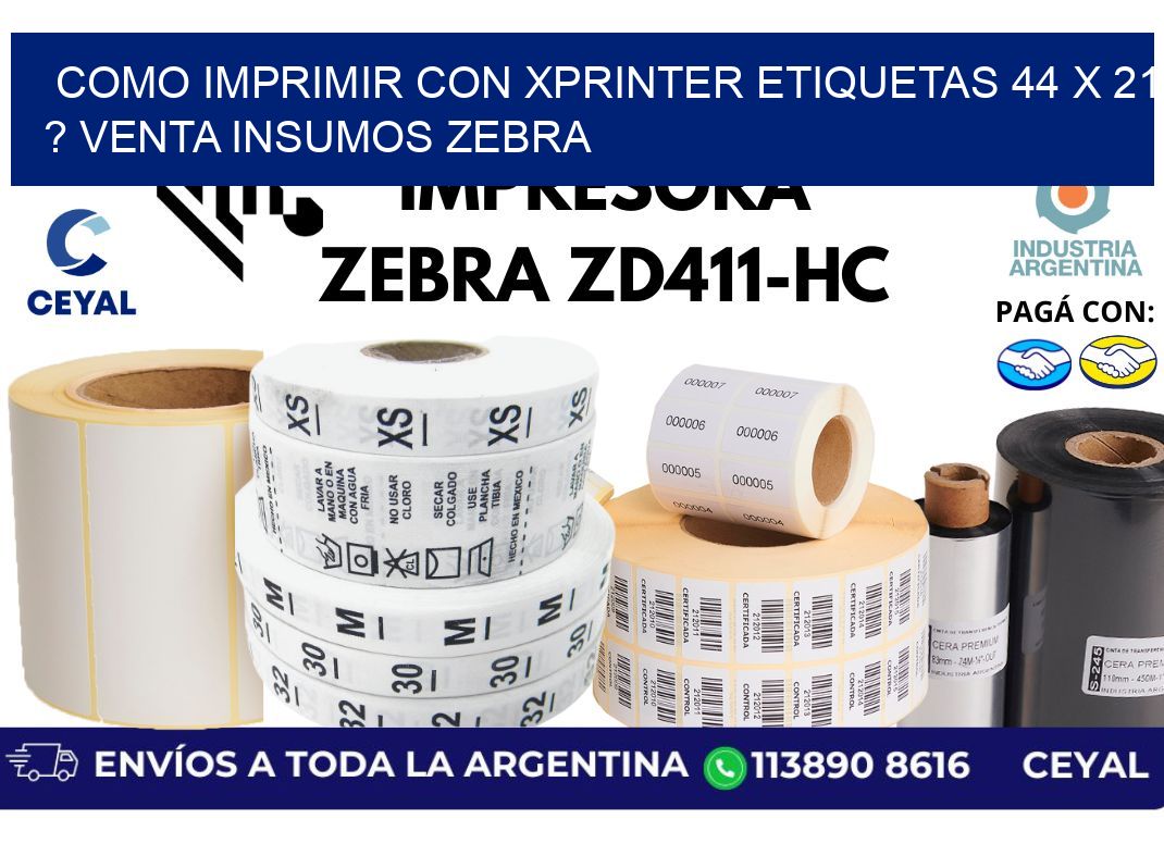 como imprimir con xprinter etiquetas 44 x 21 ? venta insumos zebra