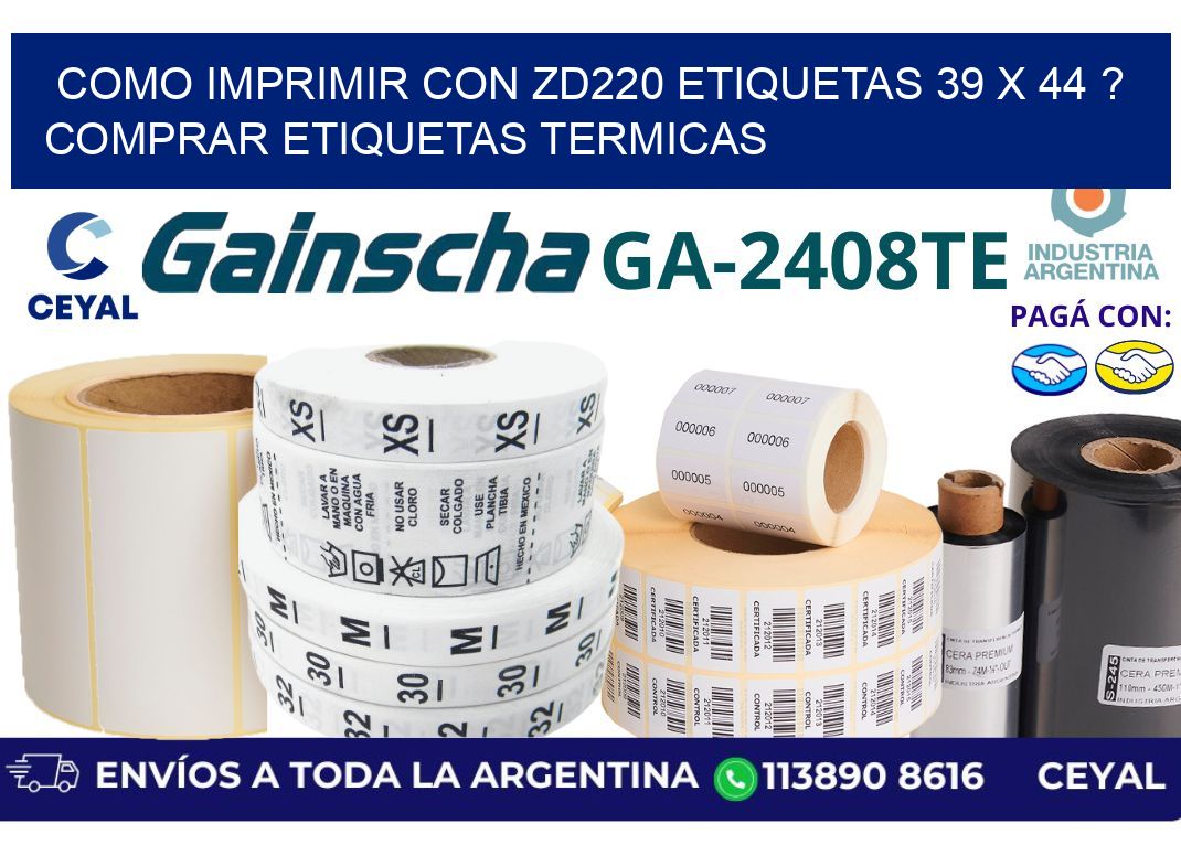 como imprimir con zd220 etiquetas 39 x 44 ? Comprar Etiquetas termicas