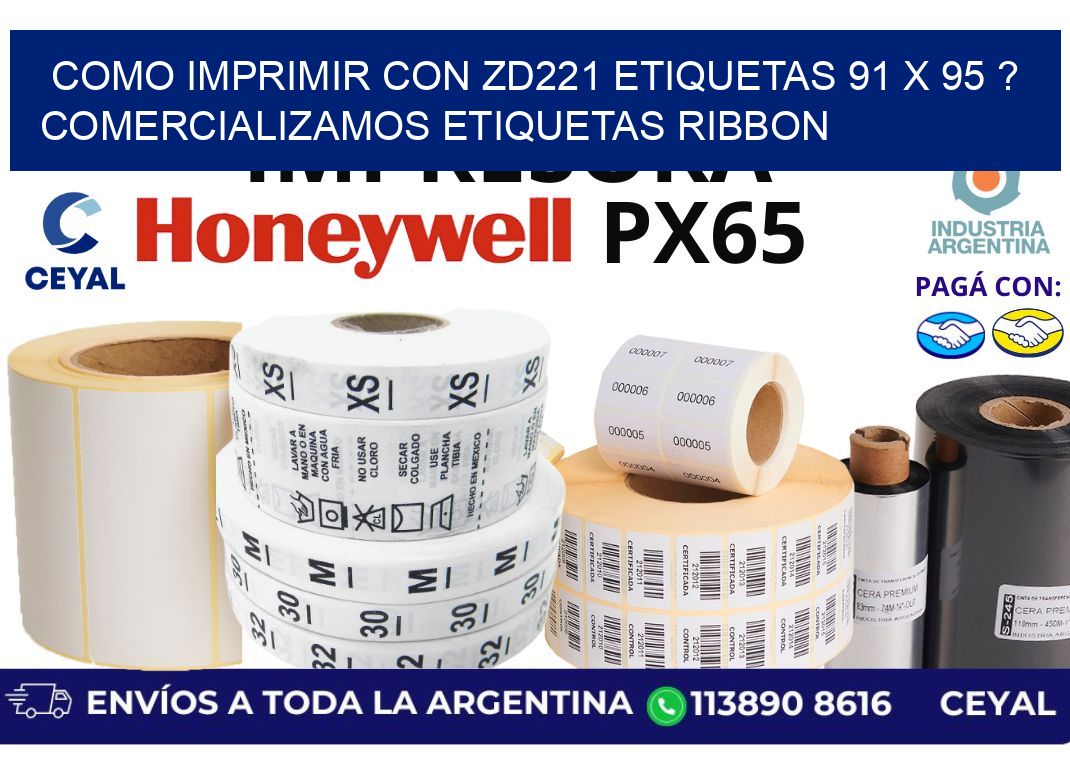 como imprimir con zd221 etiquetas 91 x 95 ? Comercializamos etiquetas ribbon