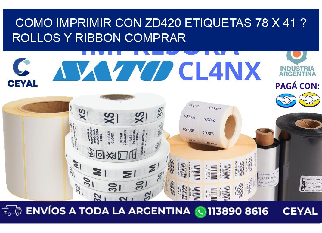 como imprimir con zd420 etiquetas 78 x 41 ? Rollos y Ribbon comprar