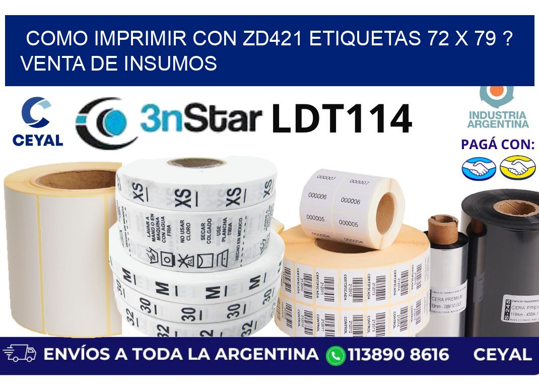 como imprimir con zd421 etiquetas 72 x 79 ? Venta de insumos