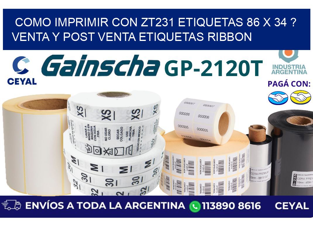 como imprimir con zt231 etiquetas 86 x 34 ? Venta y post venta etiquetas ribbon