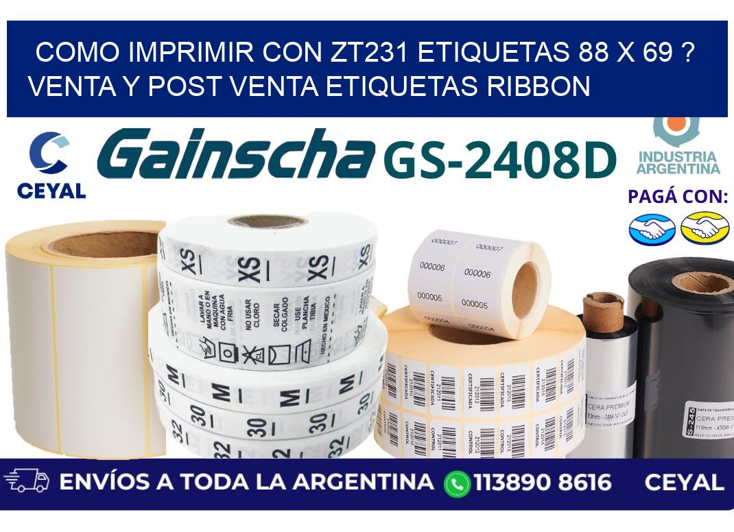 como imprimir con zt231 etiquetas 88 x 69 ? Venta y post venta etiquetas ribbon