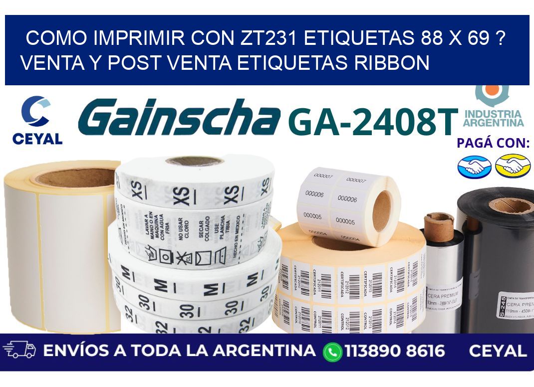 como imprimir con zt231 etiquetas 88 x 69 ? Venta y post venta etiquetas ribbon