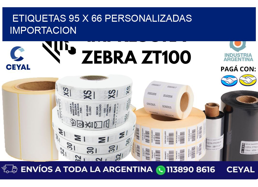 etiquetas 95 x 66 personalizadas importacion