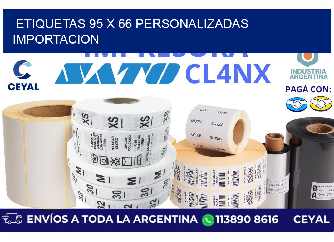 etiquetas 95 x 66 personalizadas importacion