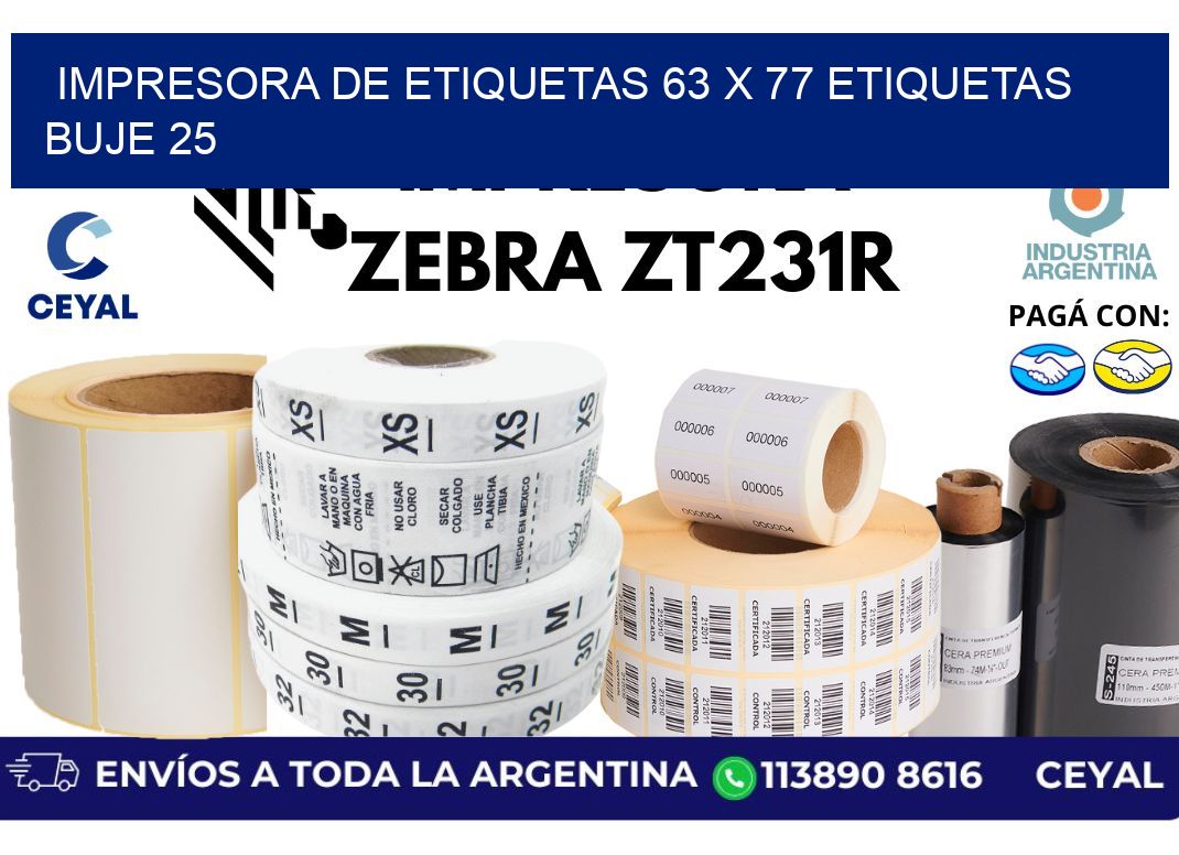 impresora de etiquetas 63 x 77 etiquetas buje 25