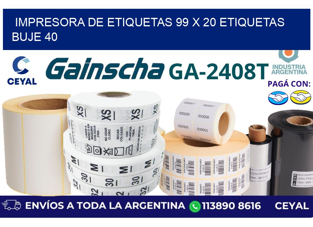 impresora de etiquetas 99 x 20 etiquetas buje 40
