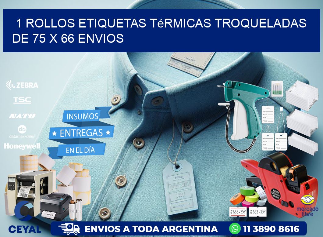 1 Rollos Etiquetas Térmicas Troqueladas De 75 x 66 ENVIOS