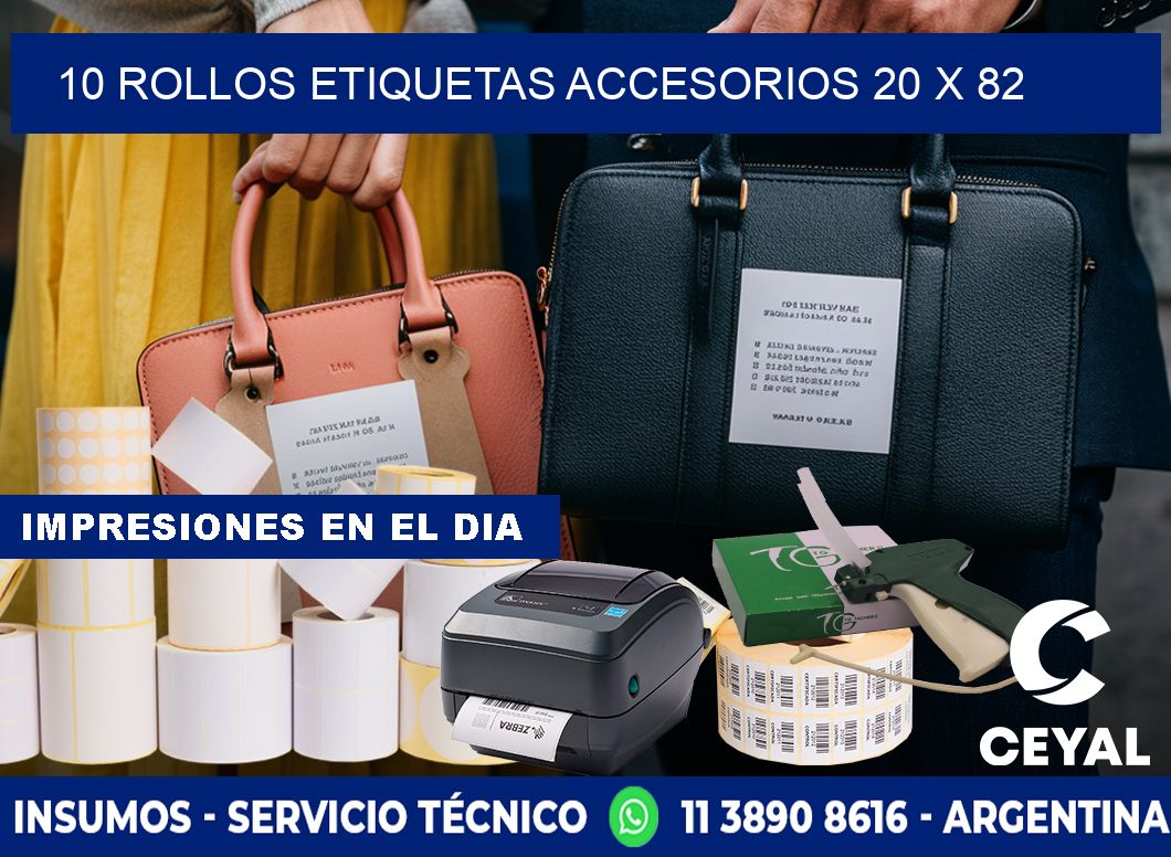 10 ROLLOS ETIQUETAS ACCESORIOS 20 x 82