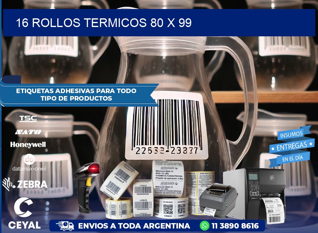 16 ROLLOS TERMICOS 80 x 99