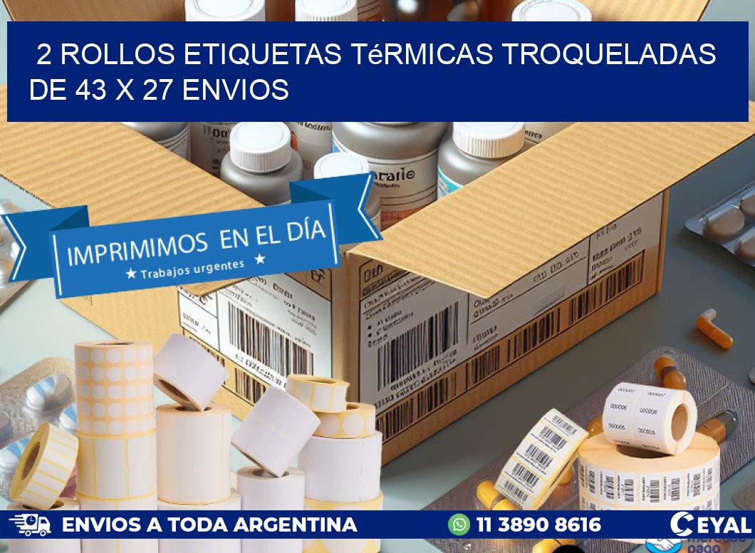 2 Rollos Etiquetas Térmicas Troqueladas De 43 x 27 ENVIOS