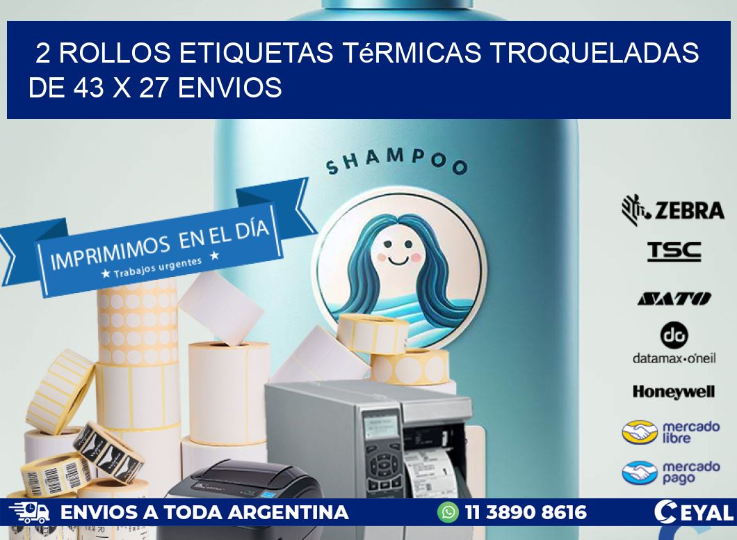 2 Rollos Etiquetas Térmicas Troqueladas De 43 x 27 ENVIOS