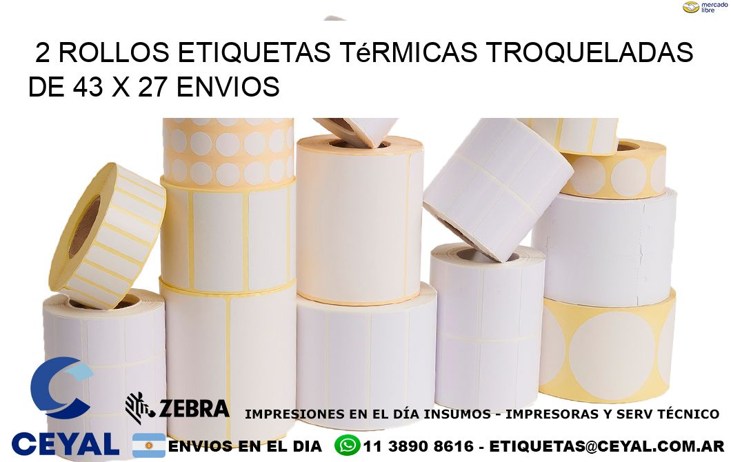 2 Rollos Etiquetas Térmicas Troqueladas De 43 x 27 ENVIOS