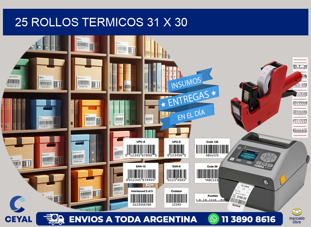 25 ROLLOS TERMICOS 31 x 30