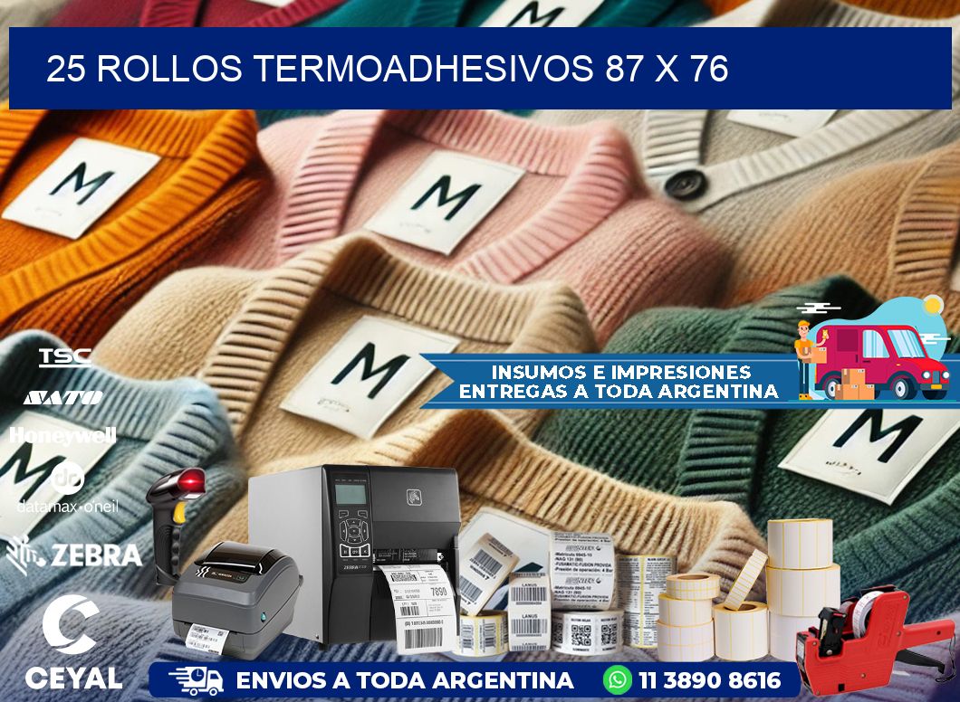 25 ROLLOS TERMOADHESIVOS 87 x 76