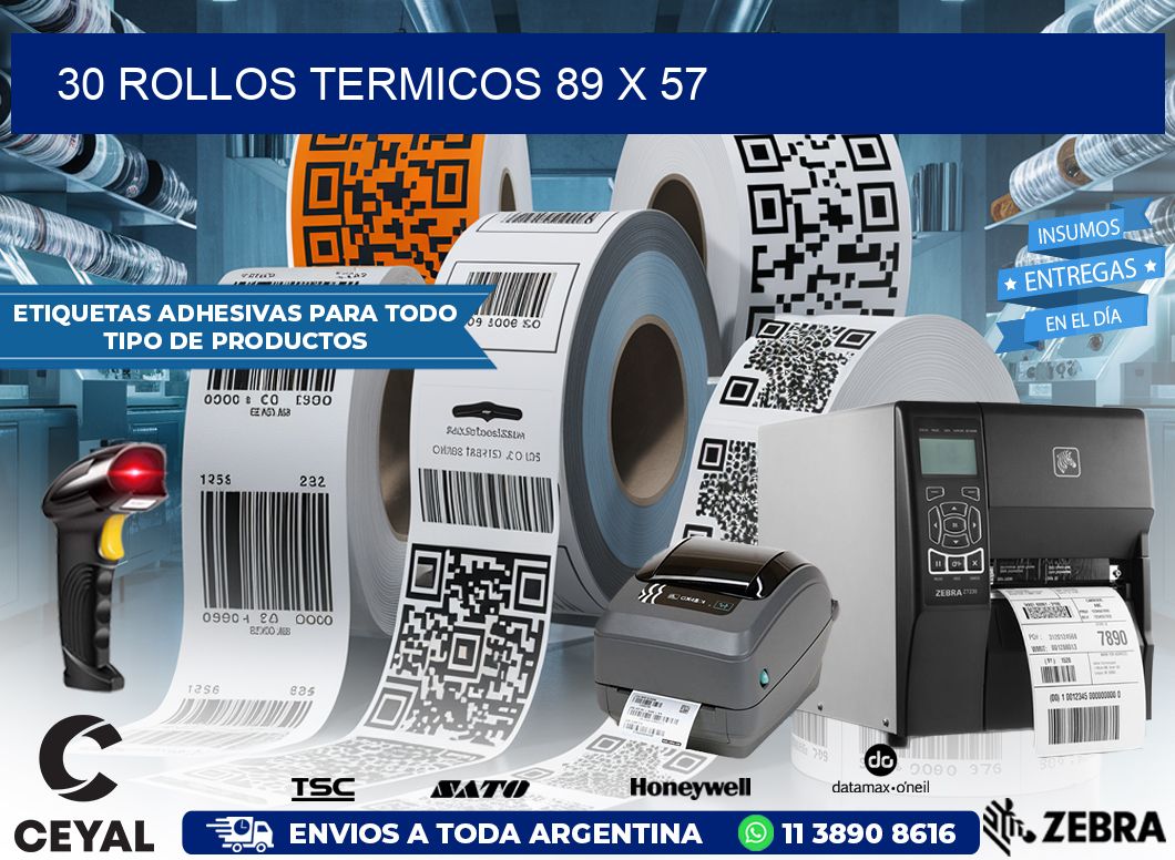 30 ROLLOS TERMICOS 89 x 57