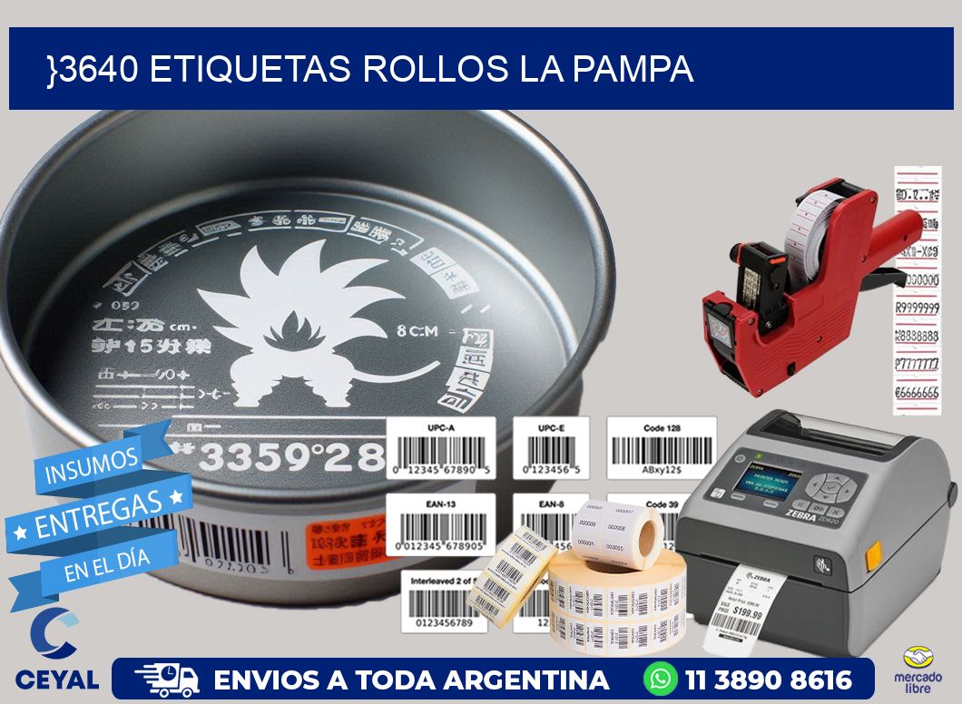 }3640 etiquetas rollos LA PAMPA