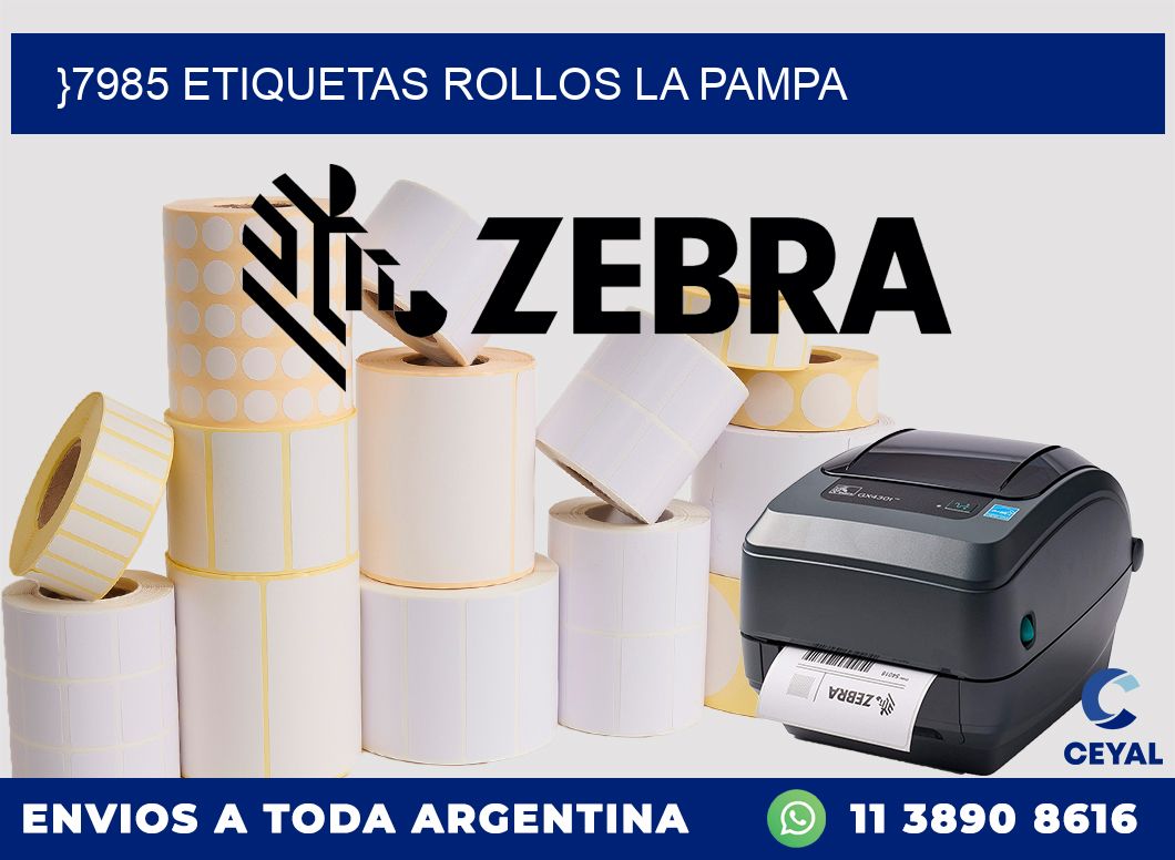 }7985 etiquetas rollos LA PAMPA