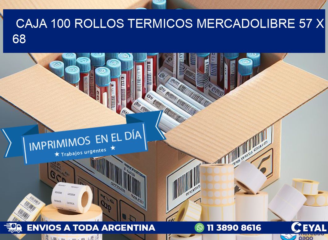 CAJA 100 ROLLOS TERMICOS MERCADOLIBRE 57 x 68