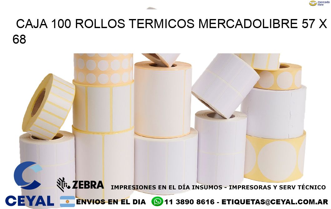 CAJA 100 ROLLOS TERMICOS MERCADOLIBRE 57 x 68
