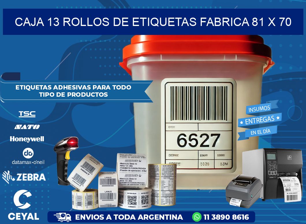 CAJA 13 ROLLOS DE ETIQUETAS FABRICA 81 x 70
