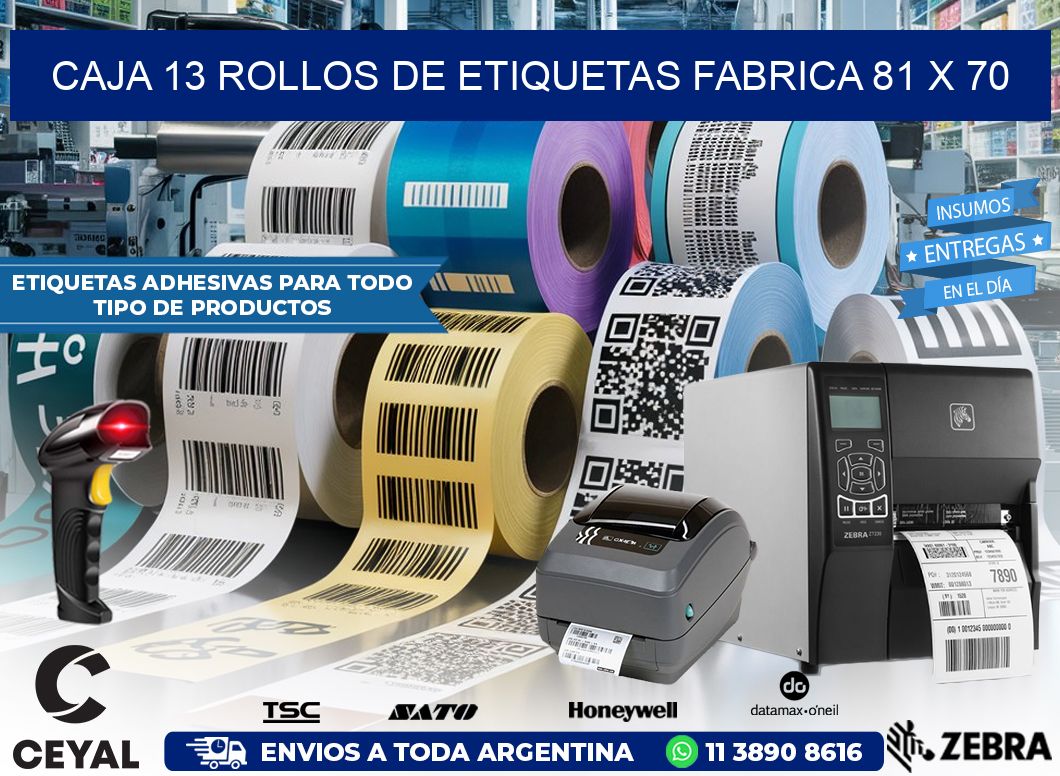 CAJA 13 ROLLOS DE ETIQUETAS FABRICA 81 x 70