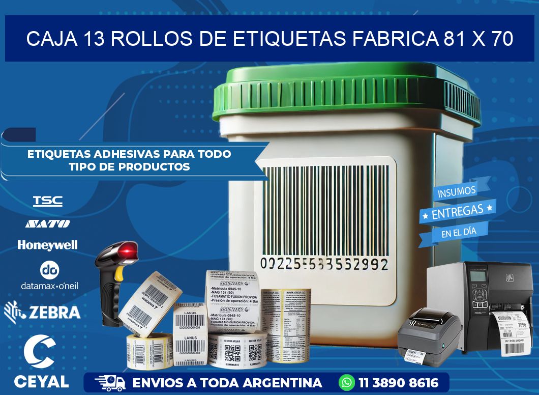 CAJA 13 ROLLOS DE ETIQUETAS FABRICA 81 x 70