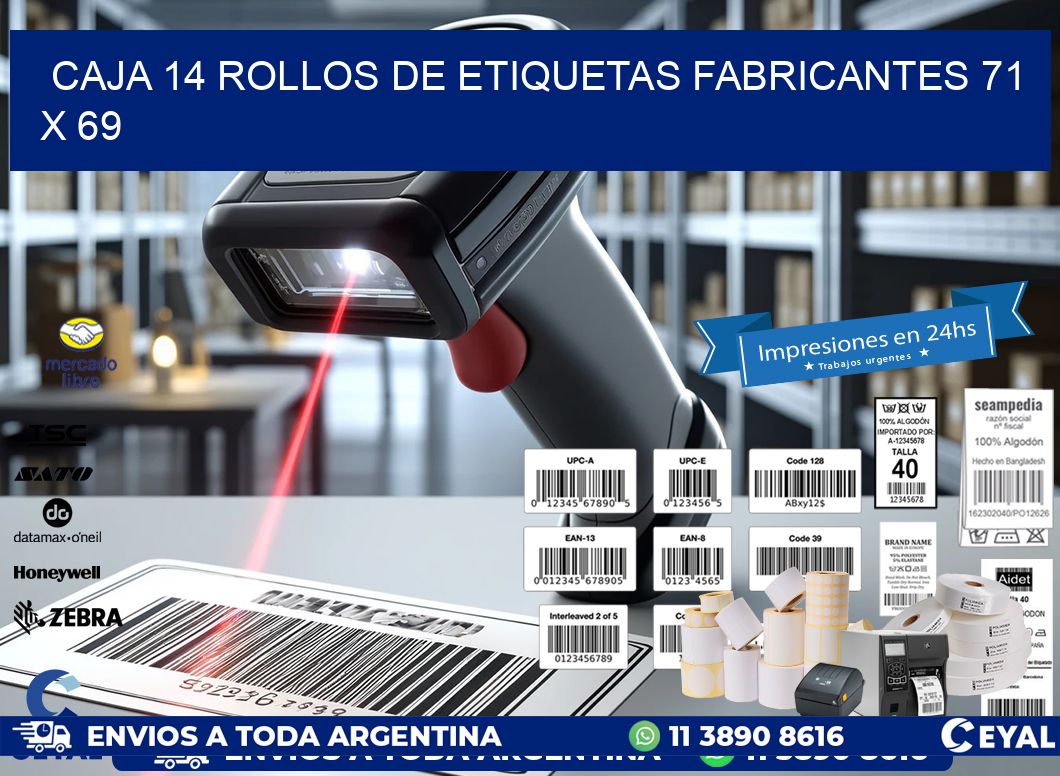 CAJA 14 ROLLOS DE ETIQUETAS FABRICANTES 71 x 69