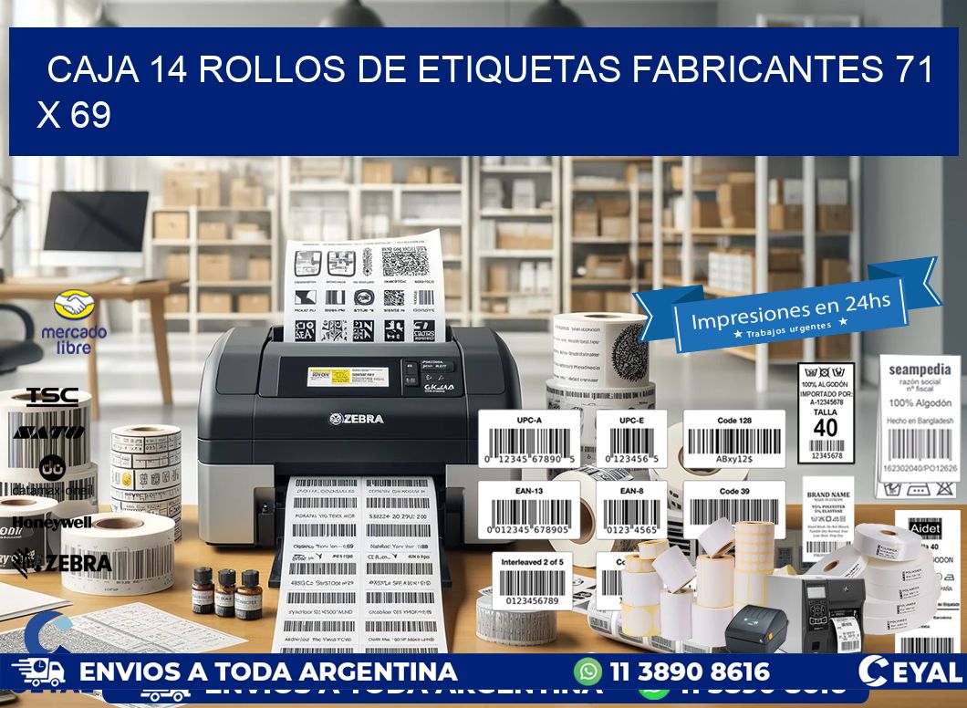 CAJA 14 ROLLOS DE ETIQUETAS FABRICANTES 71 x 69