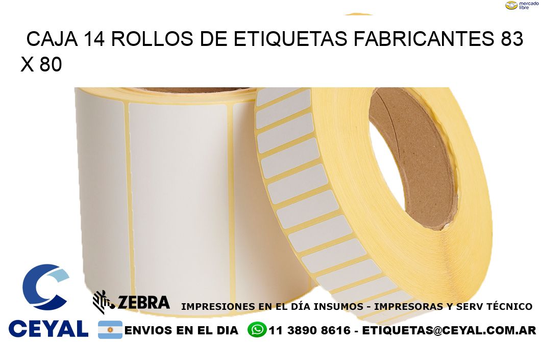 CAJA 14 ROLLOS DE ETIQUETAS FABRICANTES 83 x 80