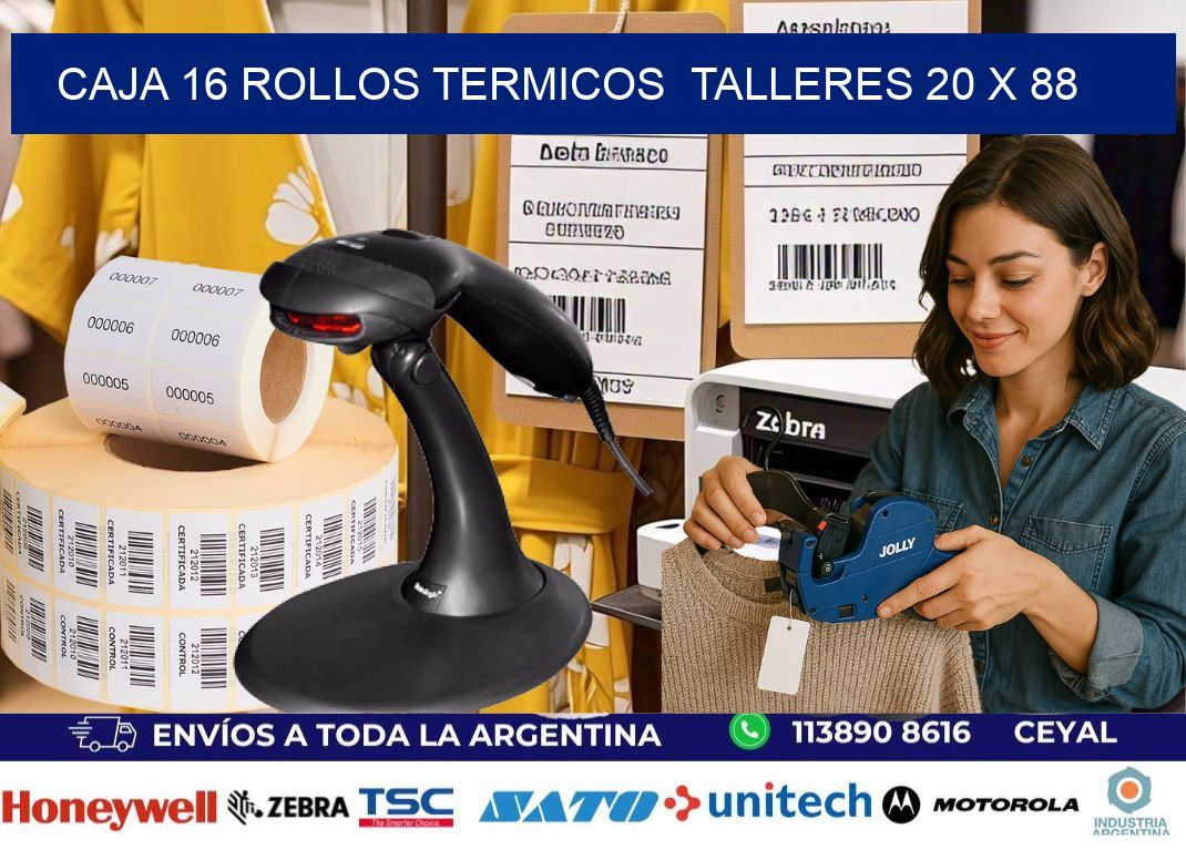 CAJA 16 ROLLOS TERMICOS  TALLERES 20 x 88