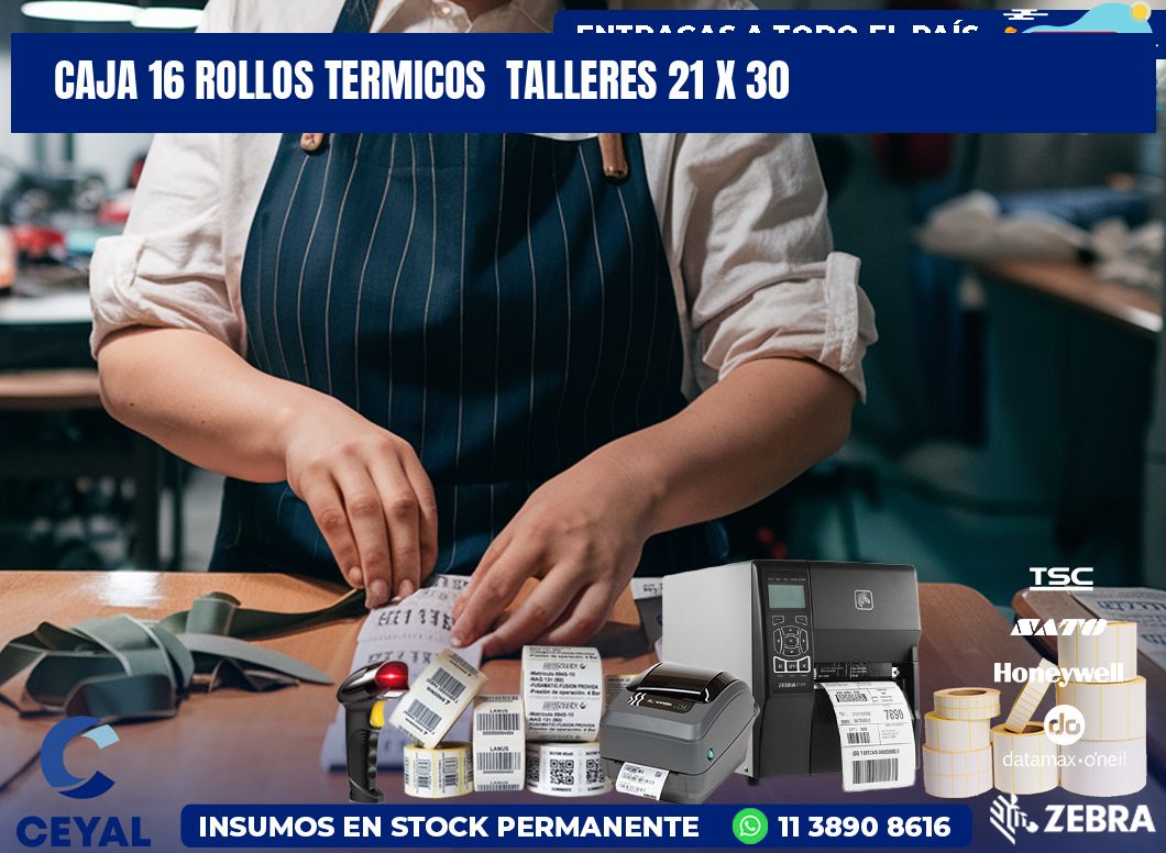 CAJA 16 ROLLOS TERMICOS  TALLERES 21 x 30