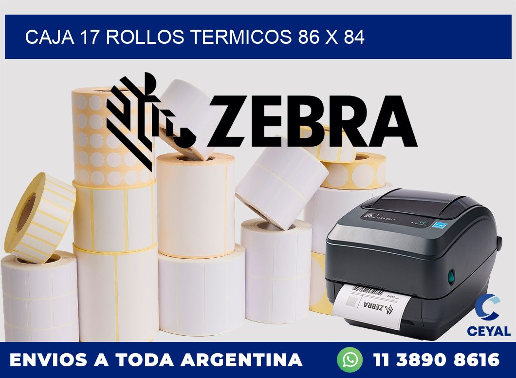 CAJA 17 ROLLOS TERMICOS 86 x 84