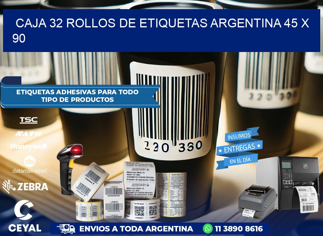 CAJA 32 ROLLOS DE ETIQUETAS ARGENTINA 45 x 90