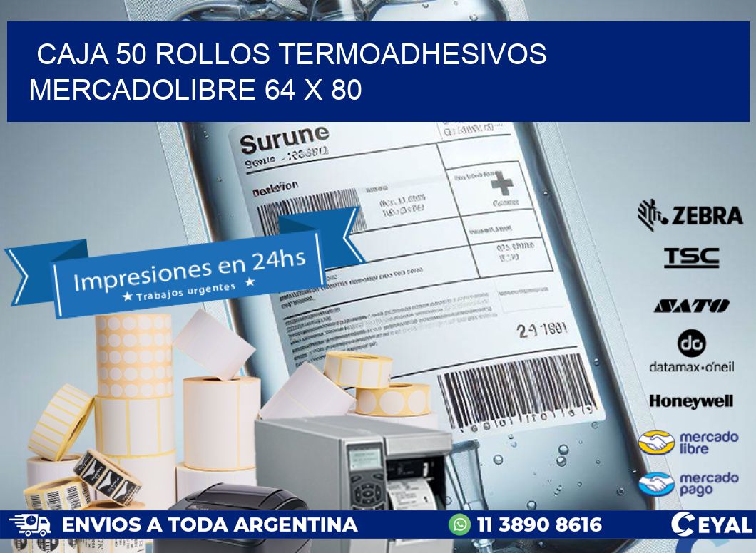 CAJA 50 ROLLOS TERMOADHESIVOS MERCADOLIBRE 64 x 80
