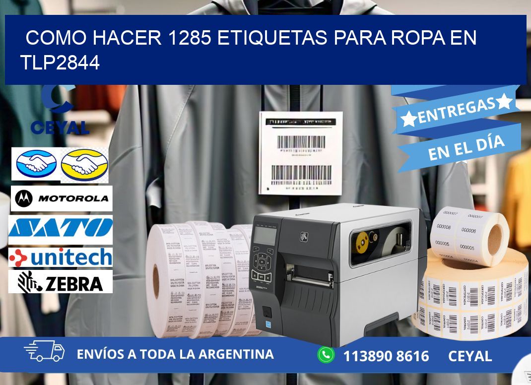Como hacer 1285 etiquetas para ropa en tlp2844