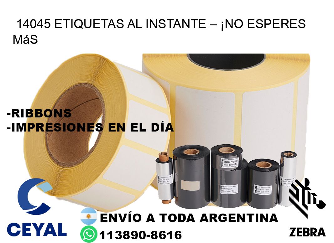 14045 Etiquetas al Instante – ¡No Esperes Más