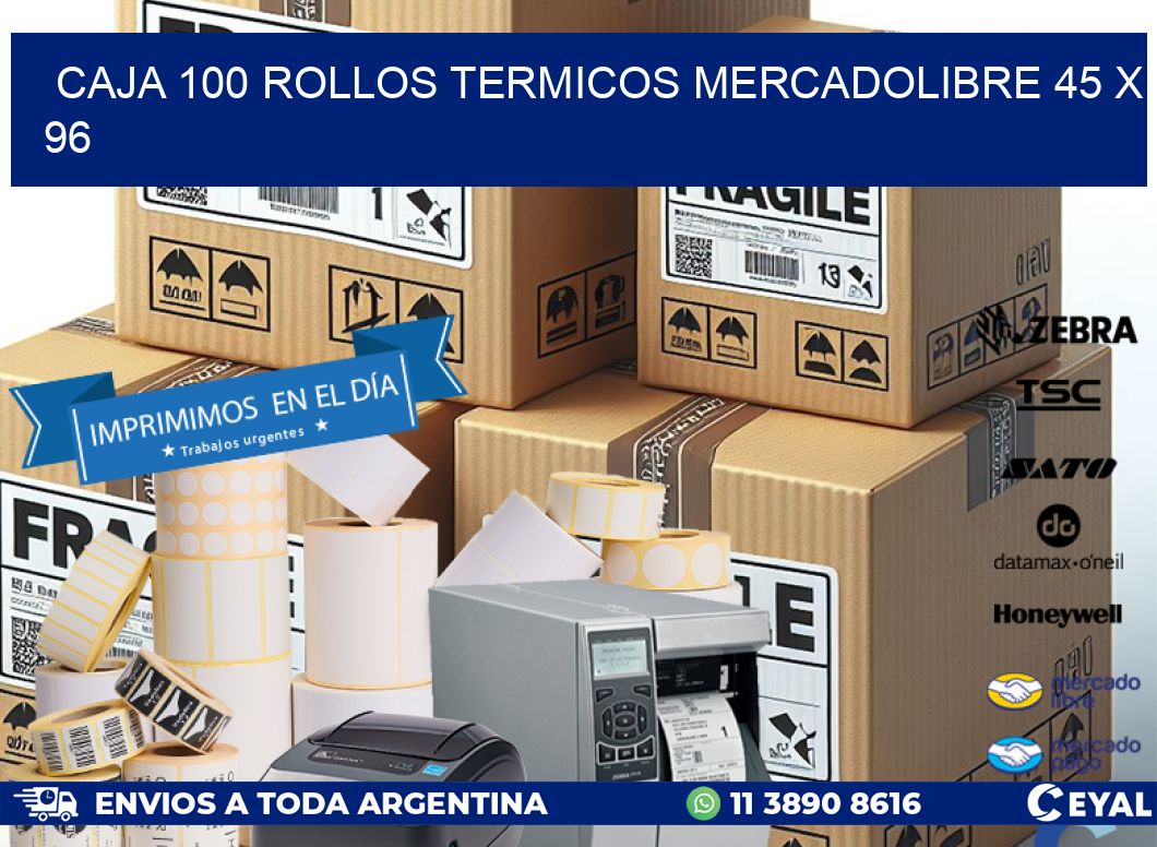 CAJA 100 ROLLOS TERMICOS MERCADOLIBRE 45 x 96