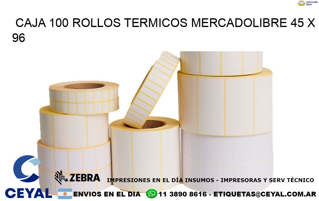 CAJA 100 ROLLOS TERMICOS MERCADOLIBRE 45 x 96