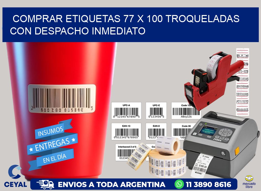 Comprar etiquetas 77 x 100 troqueladas con despacho inmediato