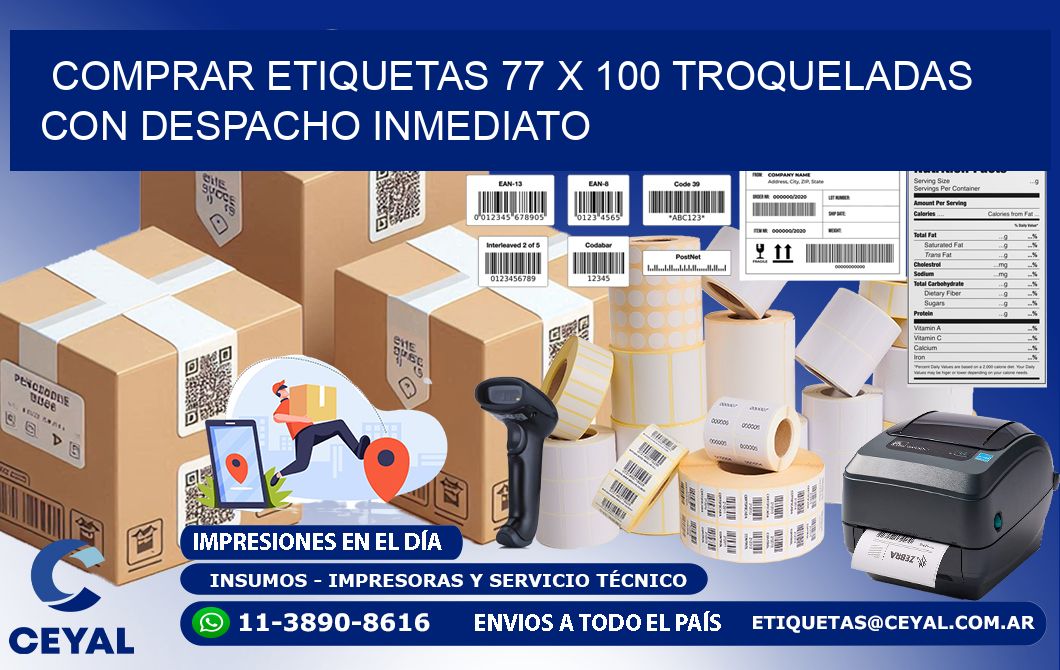 Comprar etiquetas 77 x 100 troqueladas con despacho inmediato