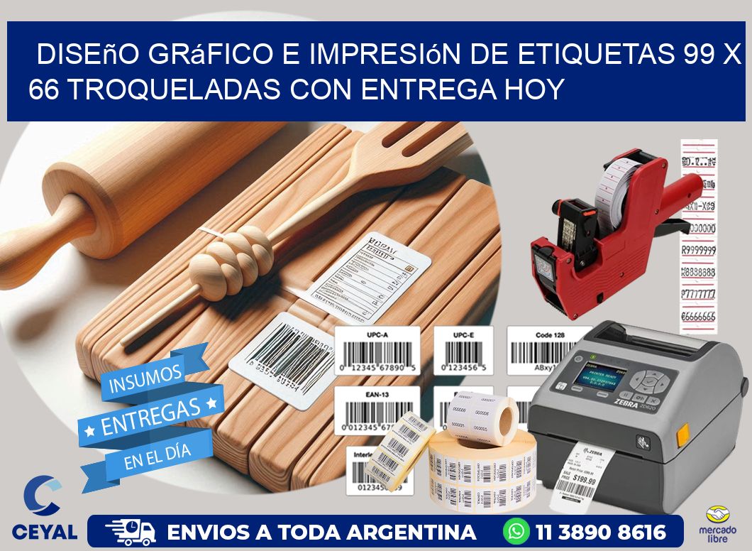 Diseño gráfico e impresión de etiquetas 99 x 66 troqueladas con entrega hoy