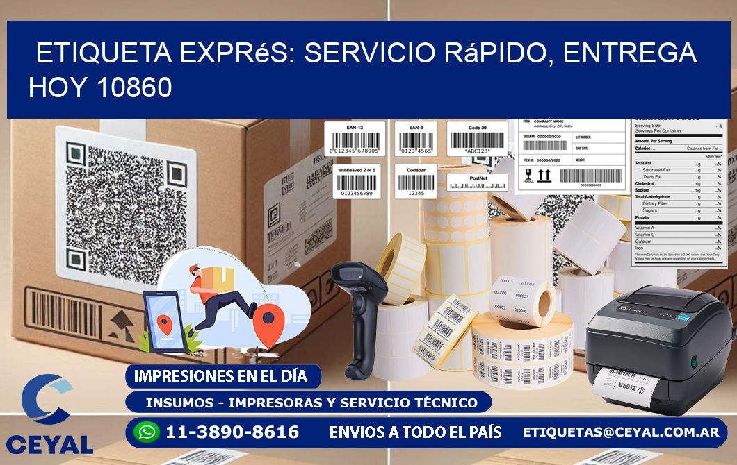 Etiqueta Exprés: Servicio Rápido, Entrega Hoy 10860