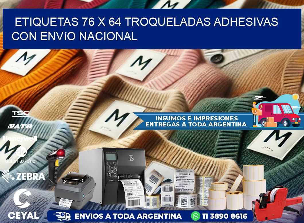 Etiquetas 76 x 64 troqueladas adhesivas con envío nacional