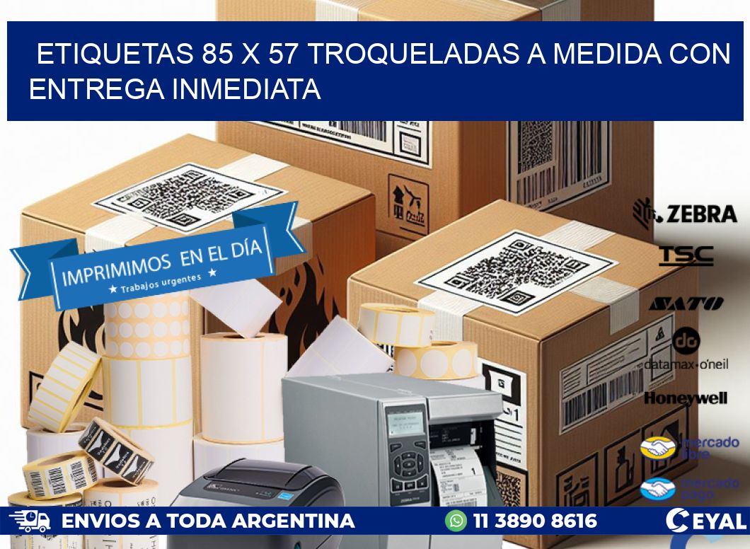 Etiquetas 85 x 57 troqueladas a medida con entrega inmediata