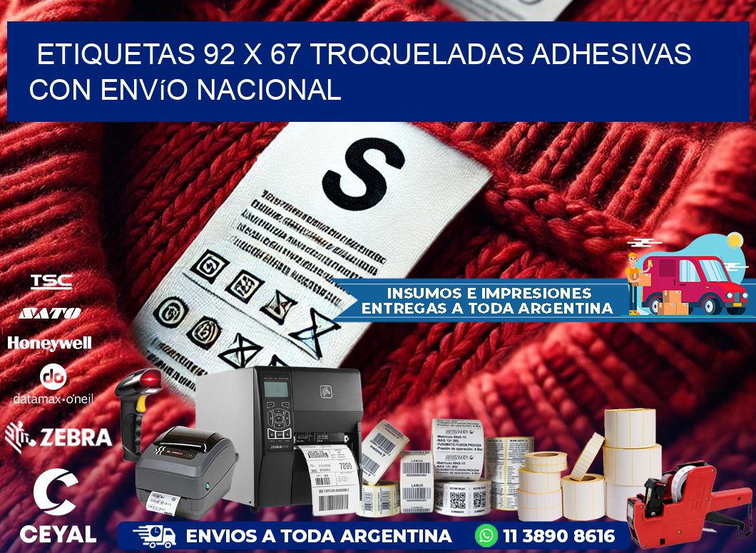 Etiquetas 92 x 67 troqueladas adhesivas con envío nacional
