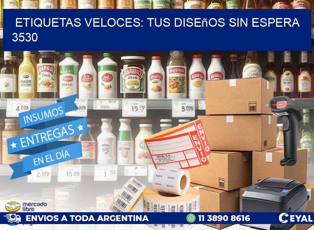Etiquetas Veloces: Tus Diseños sin Espera 3530