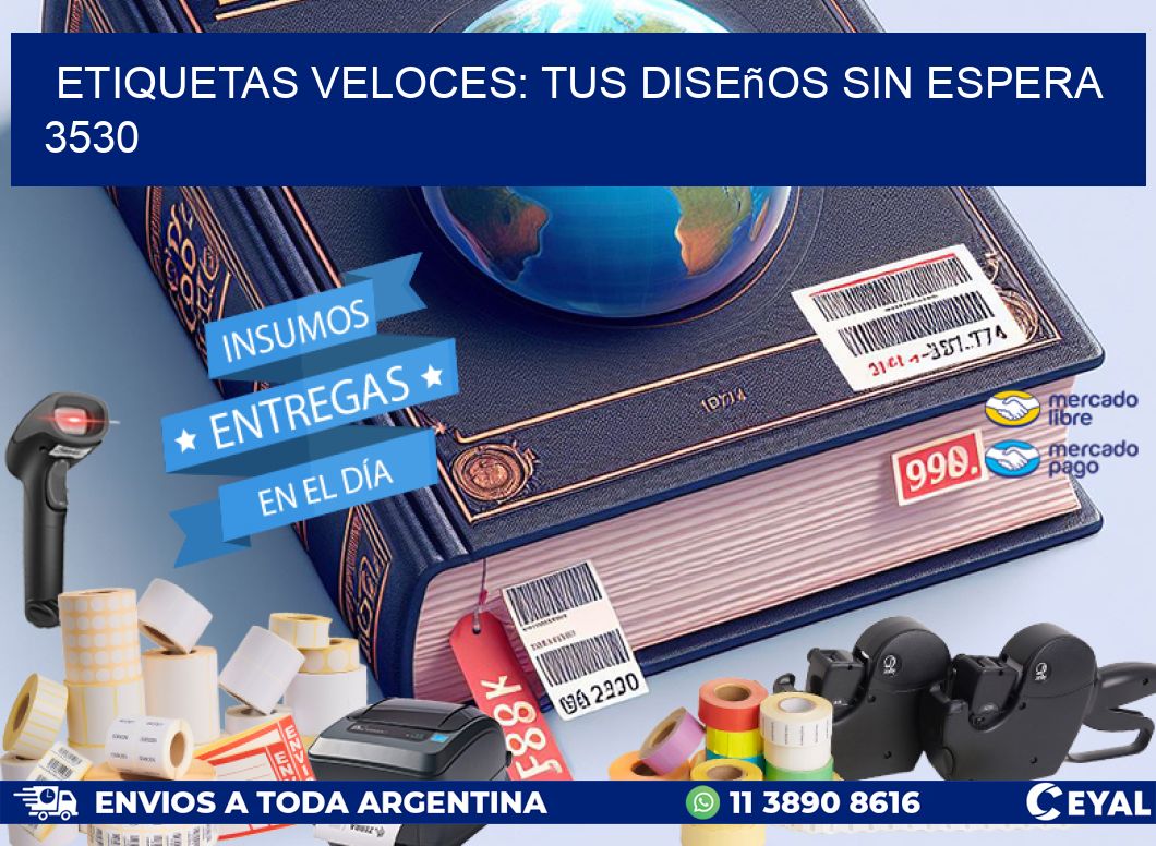 Etiquetas Veloces: Tus Diseños sin Espera 3530