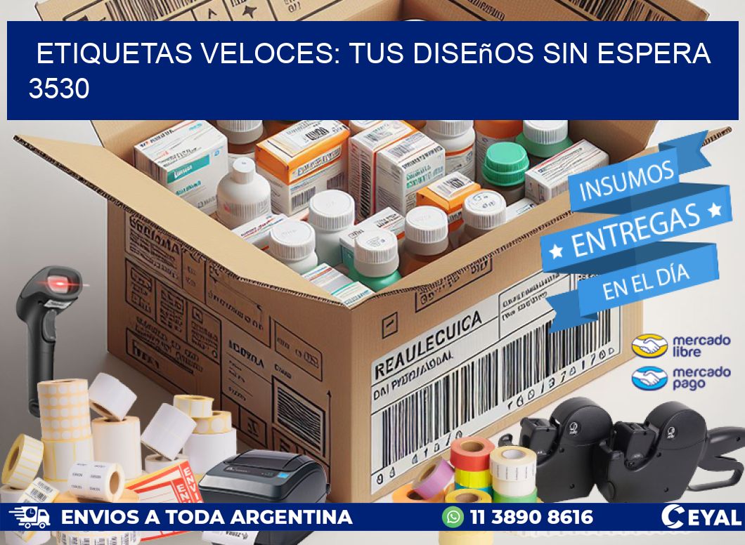 Etiquetas Veloces: Tus Diseños sin Espera 3530